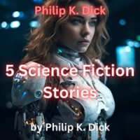 Philip_K__Dick__5_Science_Fiction_Stories